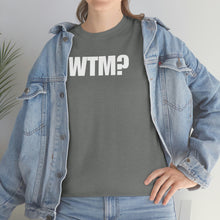 Load image into Gallery viewer, WTM? Tee