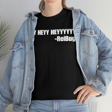 Load image into Gallery viewer, HEY HEYY HEYYY Tee