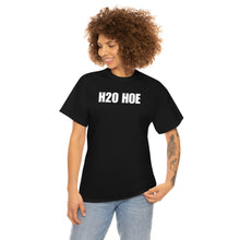Load image into Gallery viewer, H2O HOE! Tee