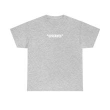 Load image into Gallery viewer, Crickets Tee