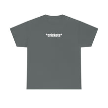 Load image into Gallery viewer, Crickets Tee
