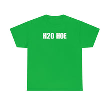 Load image into Gallery viewer, H2O HOE! Tee
