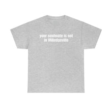 Load image into Gallery viewer, Your Soulmate Is Not In Milledgeville Tee
