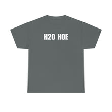 Load image into Gallery viewer, H2O HOE! Tee
