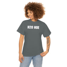 Load image into Gallery viewer, H2O HOE! Tee
