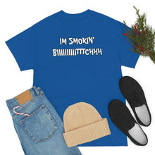 Load image into Gallery viewer, IM SMOKIN BIH Tee
